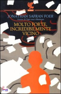 FOER JONATHAN S, Molto forte incredibilmente vicino