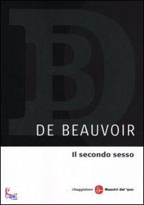 DE BEAUVOIR SIMONE, il secondo sesso