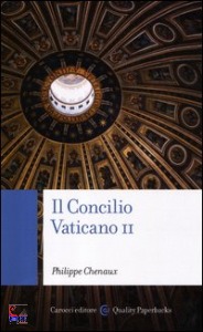 CHENEAUX PHILIPPE, Il Concilio Vaticano II