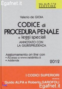 DE GIOIA VALERIO, Codice procedura penale + leggi speciali annotato