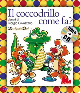 CAVAZZANO GIORGIO, COCCODRILLO COME FA + CD