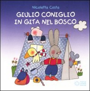 COSTA NICOLETTA, Giulio coniglio in gita nel bosco