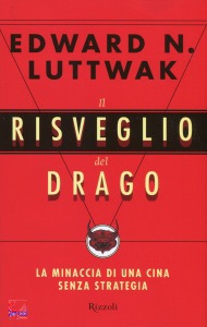 LUTTWAK EDWARD, Il risveglio del drago