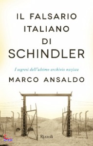 ANSALDO MARCO, Il falsario italiano di Schindler