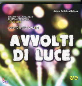 AZIONE CATTOLICA ACI, Avvolti di luce avvento Avvento Natale 2012