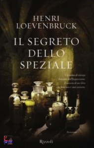 Loevenbruck Henri, il segreto dello speziale