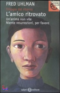 UHLMAN FRED, Trilogia del ritorno.