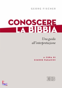 FISCHER GEORG, Conoscere la bibbia