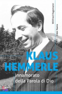 HAGEMANN WILFRIED, Klaus Hemmerle Innamorato della parola di Dio