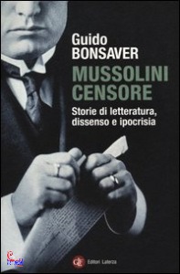 BONSAVER GUIDO, mussolini censore