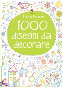 USBORNE, 1000 disegni da decorare