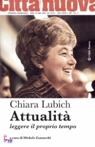 LUBICH CHIARA, Attualit Leggere il proprio tempo