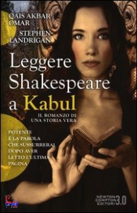 LANDRIGRAN - OMAR, Leggere Shakespeare a Kabul