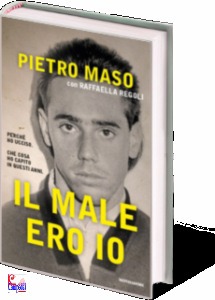 MASO - REGOLI, Il male ero io