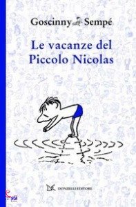 GOSCINNY RENé;, Le Vacanze del piccolo Nicolas