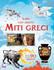 DICKINS ROSIE, I miti greci  Libri  con adesivi
