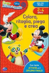 ALLENA LA MENTE, Ritaglia, colora, piega e crea. 2-4 anni