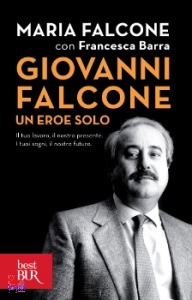 FALCONE MARIA-BARRA, Giovanni Falcone, un eroe solo