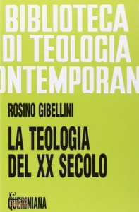 GIBELLINI ROSINO, TEOLOGIA DEL XX SECOLO