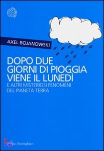 BOJANOWSKI AXEL, Dopo due giorni di pioggia viene il lund