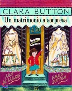 BUTTON CLARA, Un matrimonio a sorpresa