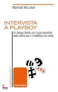 MCLUHAN MARSHALL, Intervista a playboy