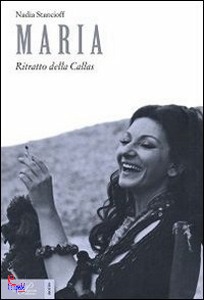 STANCIOFF NADIA, Maria. Ritratto della Callas