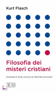 FLASCH KURT, Filosofia dei misteri cristiani