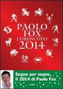 FOX PAOLO, Oroscopo 2014