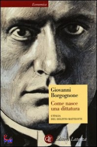 BORGOGNONE GIOVANNI, Come nasce una dittatura