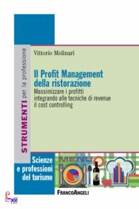 MOLINARI VITTORIO, Il profit management della ristorazione