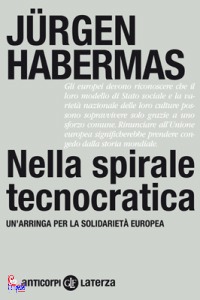 HABERMAS JURGEN, nella spirale tecnocratica