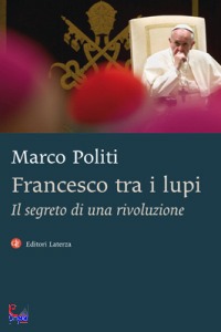 POLITI MARCO, Francesco tra i lupi VE