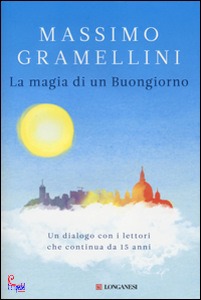 GRAMELLINI MASSIMO, Magia di un buongiorno