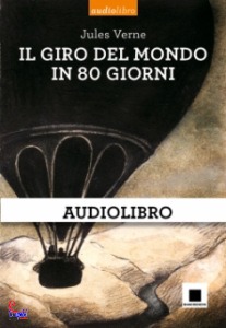 VERNE JULES, Il giro del mondo in 80 giorni. Libro + cd