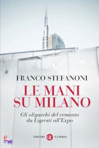 STEFANONI FRANCO, Le mani su Milano