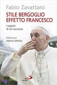 ZAVATTARO FABIO, Stile Bergoglio effetto Francesco