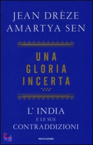 SEN AMARTYA-DREZE, Una gloria incerta L