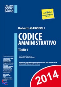 GAROFOLI ROBERTO, Codice amministrativo 2014 2 tomi