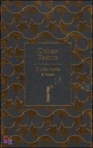 PAMUK ORHAN, Il mio nome  rosso