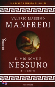 MANFREDI VALERIO M., Il mio nome  Nessuno. 2 - Il ritorno