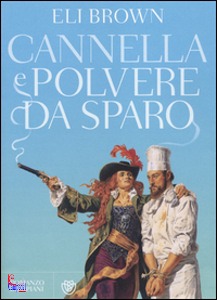 Brown Eli, Cannella e polvere da sparo