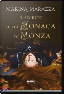 MARAZZA MARINA, Il segreto della Monaca di Monza