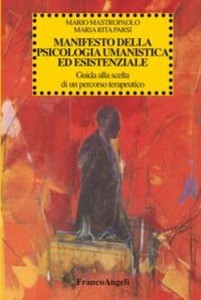 MASTROPAOLO - PARSI, Manifesto della psicologia umanistica