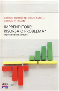 FIORENTINI GIORGIO, Imprenditore: risorsa o problema?