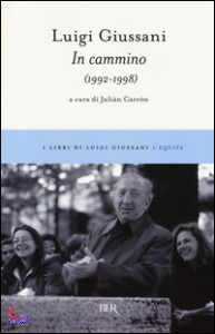 GIUSSANI LUIGI, In cammino (1992-1998)