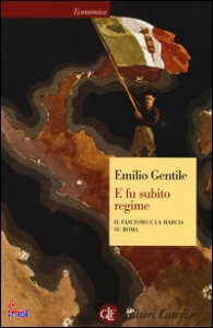 Gentile Emilio, E fu subito regime.