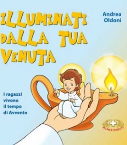 OLDONI ANDREA, Illuminati dalla tua venuta