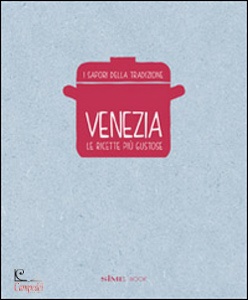 ARMANINI CINZIA, Venezia, le ricette pi gustose