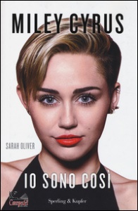 Oliver Sarah, Miley Cyrus. io sono cos